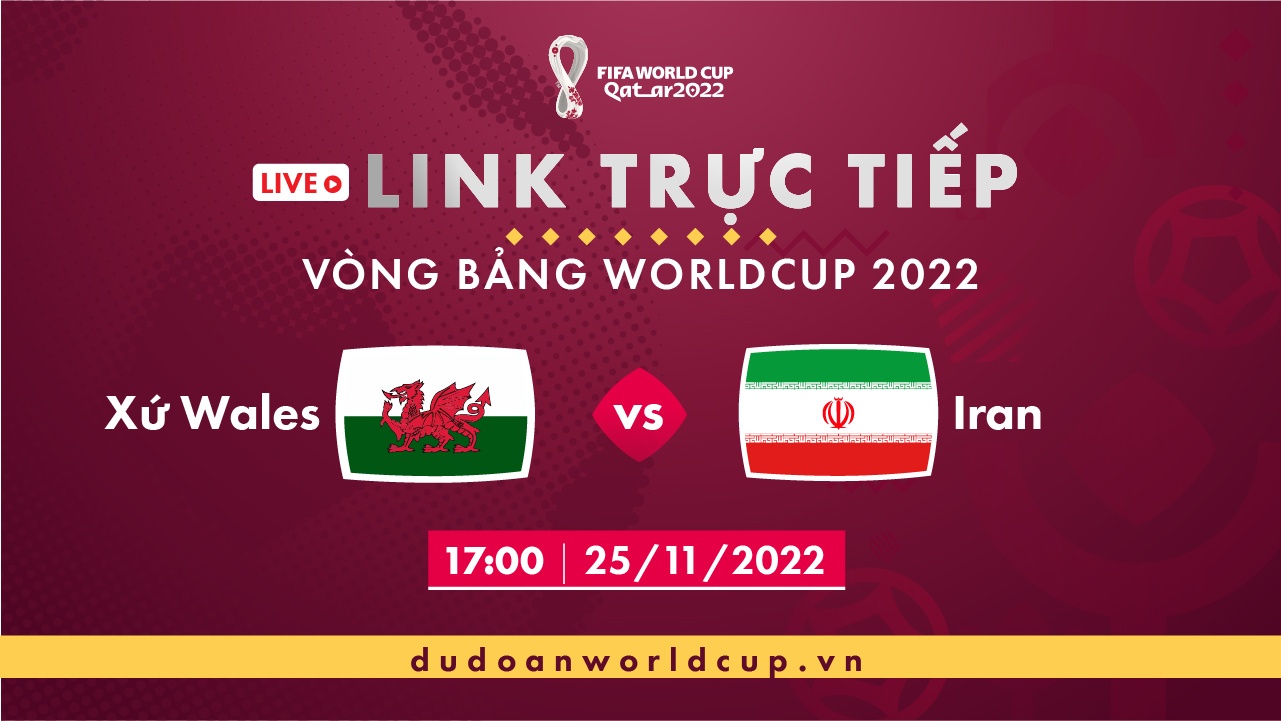 Trực Tiếp Wales vs Iran 17h ngày 25/11/2022 [Link trực tiếp]