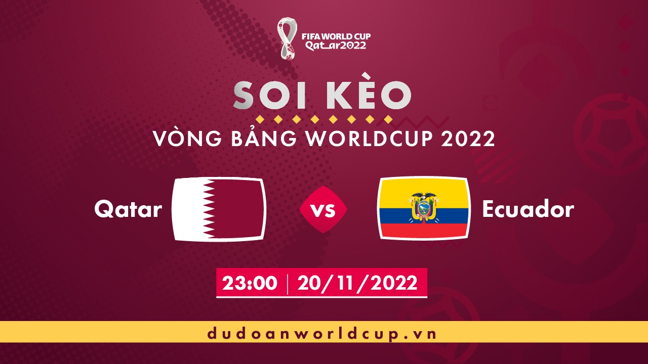Nhận định, soi kèo Qatar vs Ecuador, 23h ngày 20/11/2022