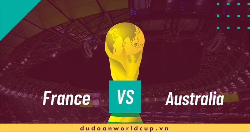 Trực tiếp Pháp vs Úc, 2h ngày 23/11 [Link trực tiếp]