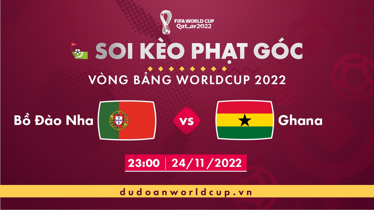 Soi kèo phạt góc Bồ Đào Nha vs Ghana, 23h00 ngày 24/11/2022