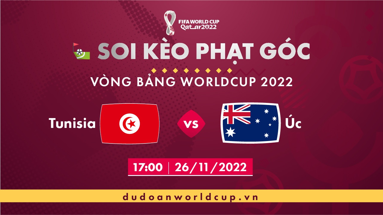 Soi kèo phạt góc Tunisia vs Úc, 17h00 ngày 26/11/2022