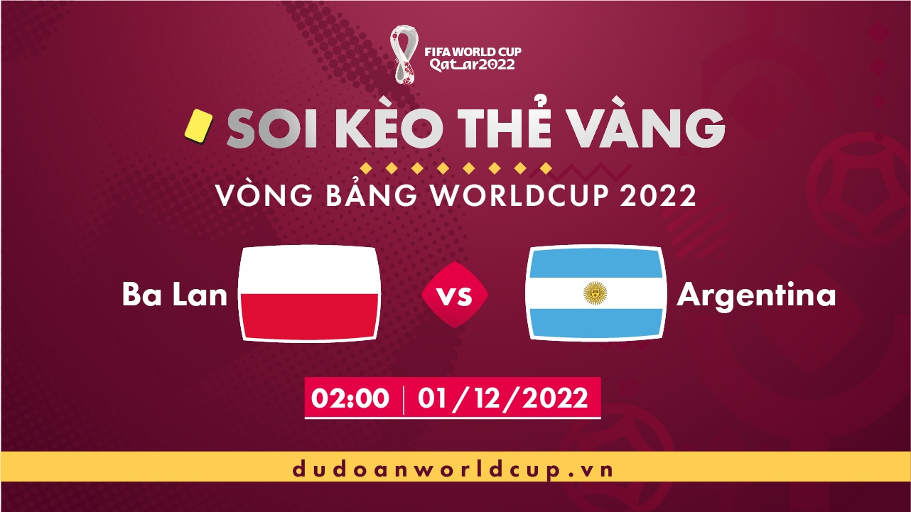 Soi kèo thẻ vàng Ba Lan vs Argentina, 02h00 ngày 1/12/2022