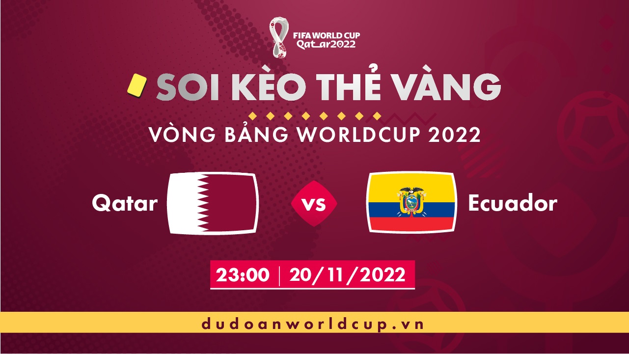 Soi kèo thẻ vàng Qatar vs Ecuador, 23h00 ngày 20/11/2022