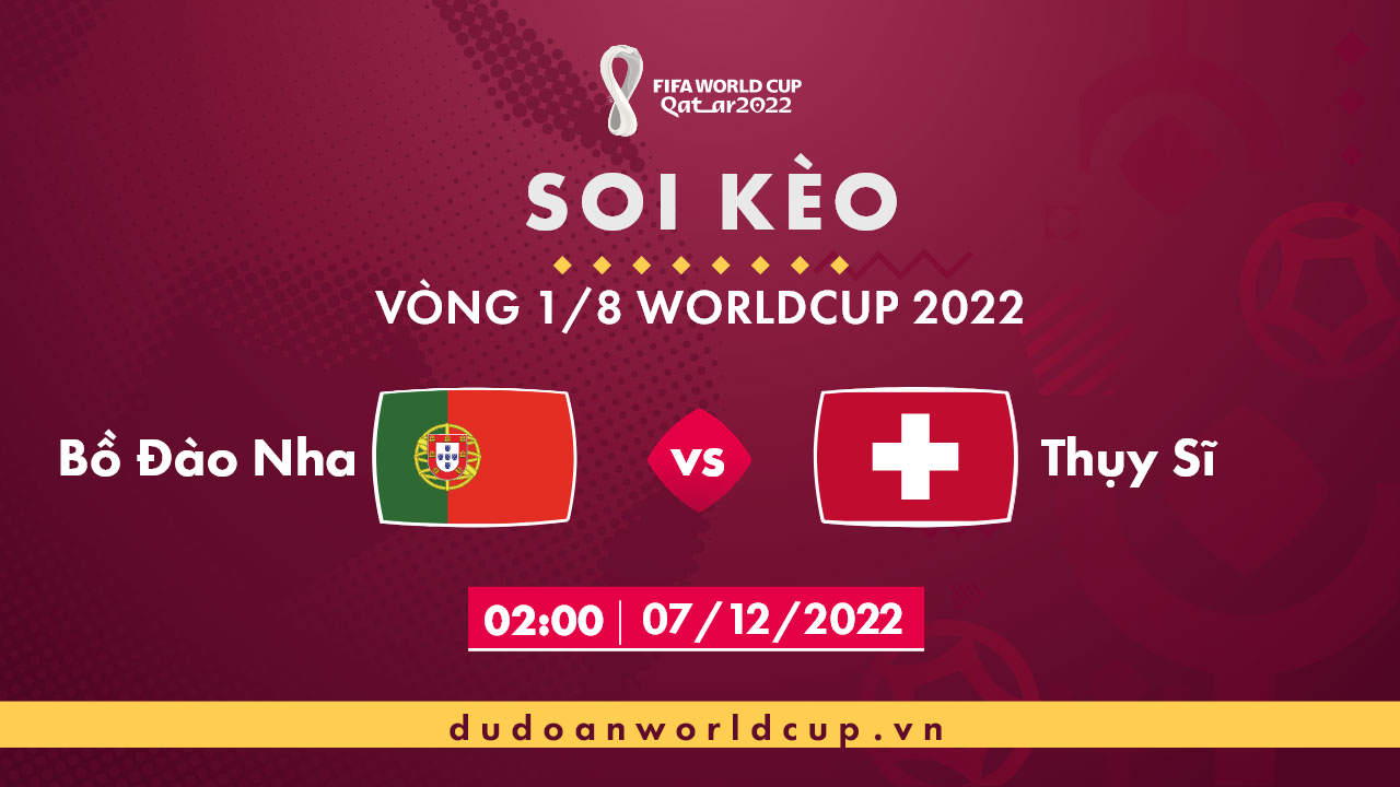 nhan dinh soi keo bo dao nha vs thuy si 02h 7 - Nhận định, soi kèo Bồ Đào Nha vs Thụy Sĩ, 02h ngày 07/12/2022